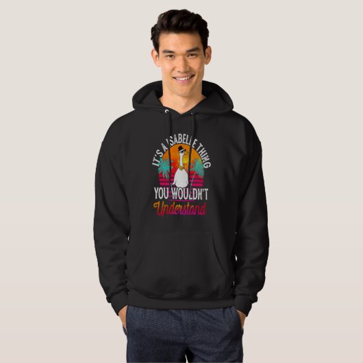 It's A Isabelle Thing You Wouldn't Understand Isa Hoodie (Voorkant volledig)