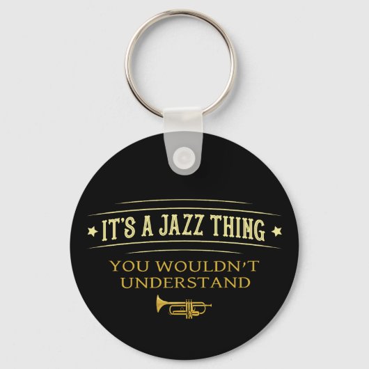 Its A Jazz Thing You Wouldnt Understand Sleutelhanger (Voorkant)