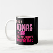 It's A Jonas Thing You Wouldn't Understand Birth-d Koffiemok (Links)