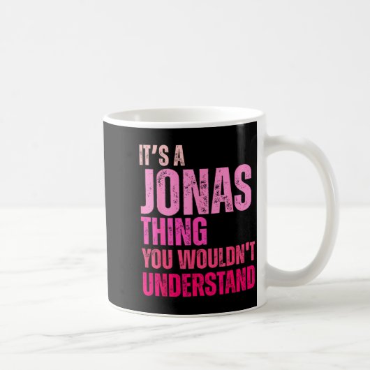 It's A Jonas Thing You Wouldn't Understand Birth-d Koffiemok (Rechts)