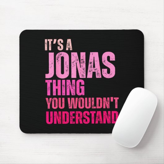 It's A Jonas Thing You Wouldn't Understand Birth-d Muismat (Met muis)