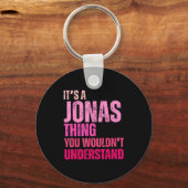 It's A Jonas Thing You Wouldn't Understand Birth-d Sleutelhanger (Voorkant)