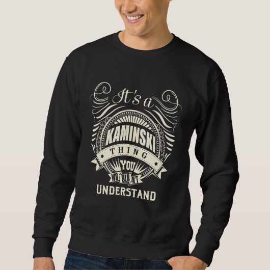 It's A Kaminski Thing You Wouldn't Understand Trui (Voorkant)