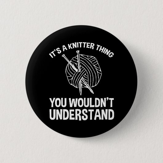 It's A Knitter Thing - You Wouldn't Understand Ronde Button 5,7 Cm (Voorkant)