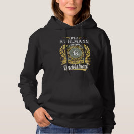 It's A Kuhlmann Thing You Couldn't Understand Hoodie