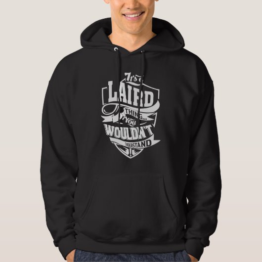 It's a LAIRD Thing Hoodie (Voorkant)