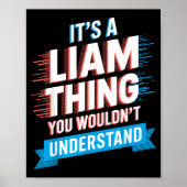 It's A Liam Thing You Wouldn't Understand Liam  Poster (Voorkant)