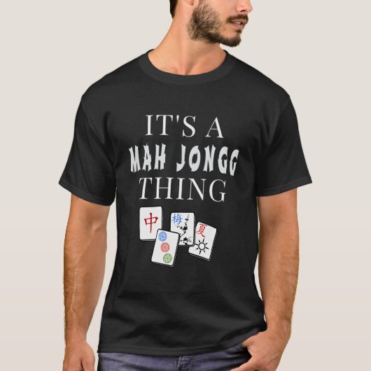It'S A Mah Jongg Thing T-shirt (Voorkant)