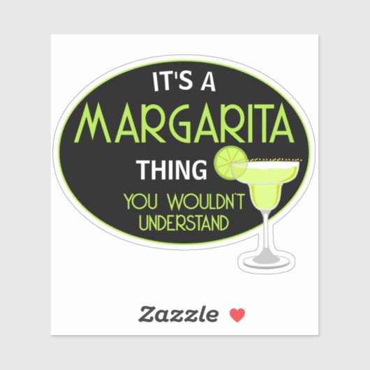 Its A Margarita Thing You Wouldnt Understand Fun Sticker (Vel)