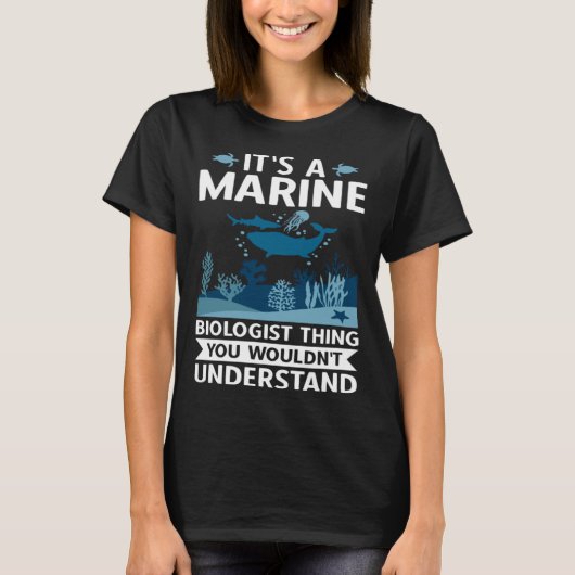 It's A Marine Biologist Thing You Wouldn't Underst T-shirt (Voorkant)