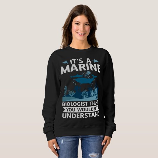 It's A Marine Biologist Thing You Wouldn't Underst Trui (Voorkant volledig)