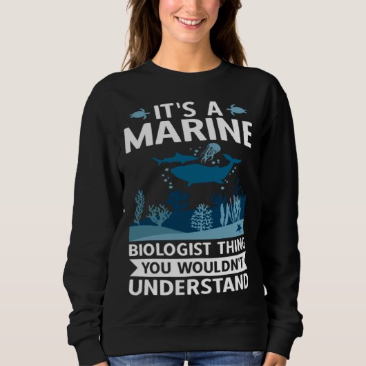 It's A Marine Biologist Thing You Wouldn't Underst Trui (Voorkant)