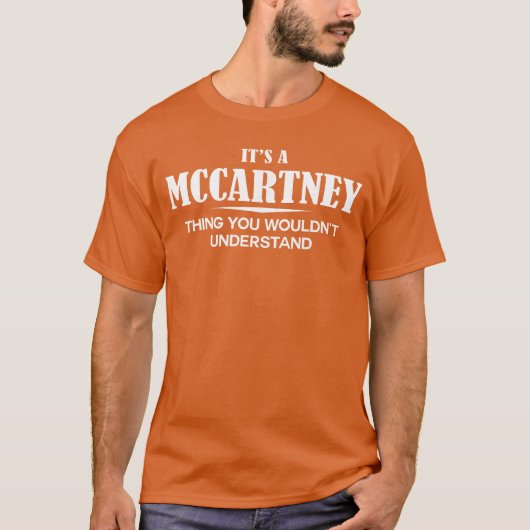 Its A McCartneyhing You Wouldnt Understand McCartn T-shirt (Voorkant)