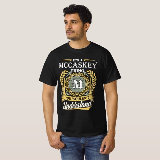 It's A Mccaskey Thing You Couldn't Understand T-shirt (Voorkant volledig)