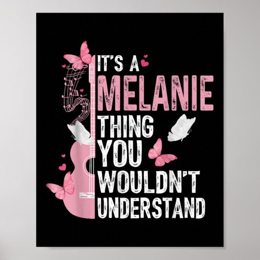 Its A Melanie Thing You Wouldnt Understand Girls T Poster (Voorkant)