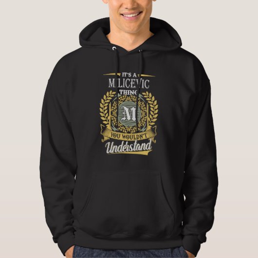 It's A Milicevic Thing You Couldn't Understand Hoodie (Voorkant)