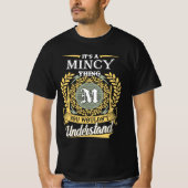 It's A Mincy Thing You Couldn't Understand T-shirt (Voorkant)