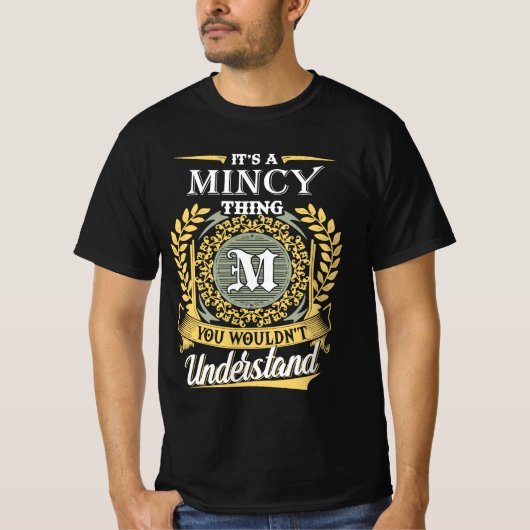 It's A Mincy Thing You Couldn't Understand T-shirt (Voorkant)