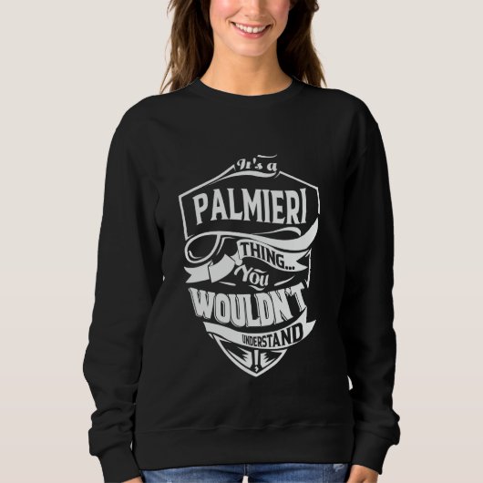 It's a PALMIERI thing you wouldn't understand Gift Trui (Voorkant)