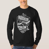 It's a PARKINSON Thing T-shirt (Voorkant)