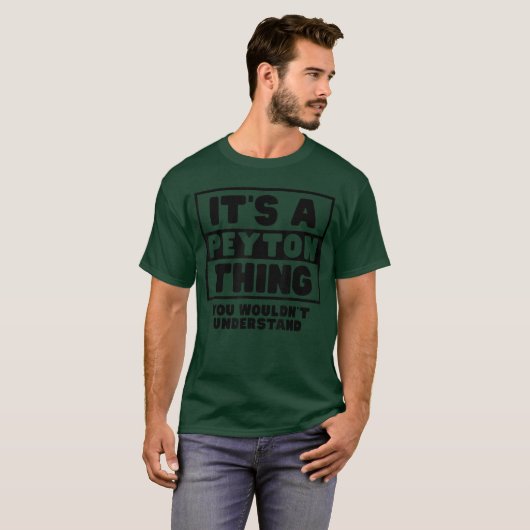 Its A Peytonhing You Wouldnt Understand Peyton Nam T-shirt (Voorkant volledig)