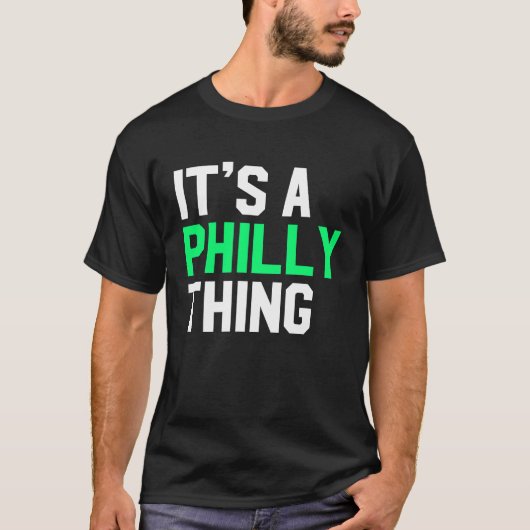 It's A Philly Thing Its A Philadelphia Thing Fan T-shirt (Voorkant)