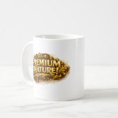 It's a Premium Feature! Funny Typography Mug Koffiemok (Voorkant links)
