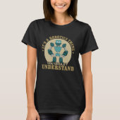 Its A Robot Thing You Wouldnt Understand T-shirt (Voorkant)