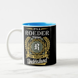  It's A Roeder Thing You Couldn't Understand Tweekleurige Koffiemok