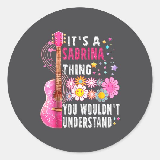 It's A Sabrina Thing You Wouldn't Understand First Ronde Sticker (Voorkant)