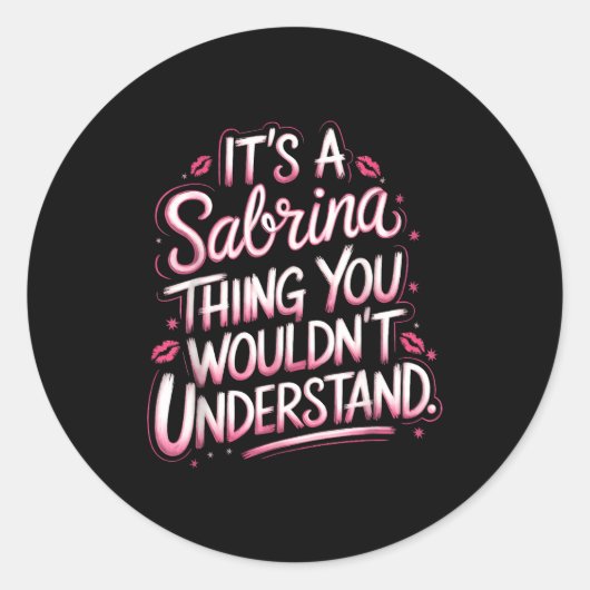 Its A Sabrina Thing You Wouldn't Understand Women  Ronde Sticker (Voorkant)