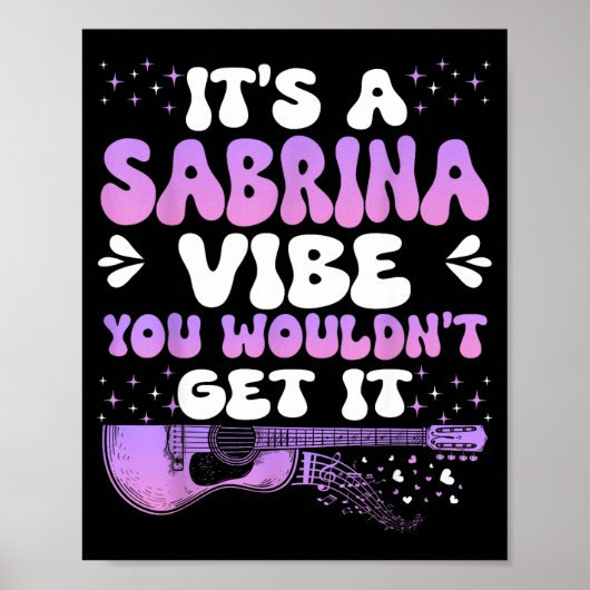 It's A Sabrina Vibe You Wouldn't Get It Women Men Poster (Voorkant)