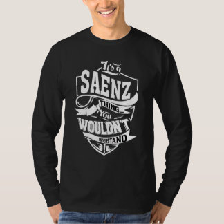 It's A Saenz Thing T-shirt
