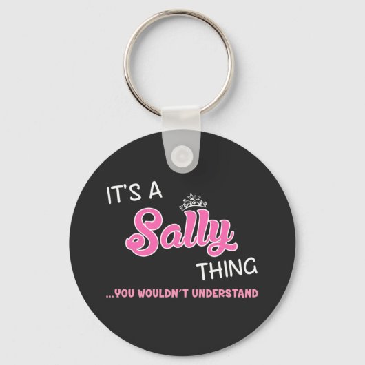 It's a Sally thing you wouldn't understand Sleutelhanger (Voorkant)