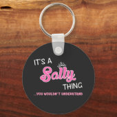 It's a Sally thing you wouldn't understand Sleutelhanger (Voorkant)