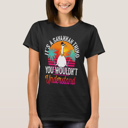 It's A Savannah Thing You Wouldn't Understand Sav T-shirt (Voorkant)
