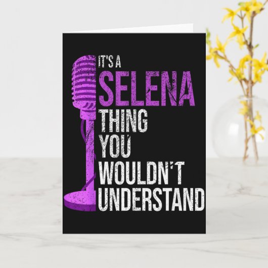 It's A Selena Thing You Wouldn't Understand - Funn Kaart (Gele Bloem)