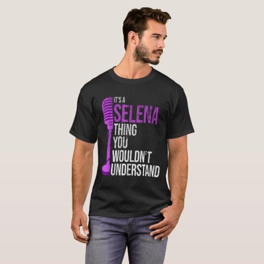 It's A Selena Thing You Wouldn't Understand - Funn T-shirt (Voorkant volledig)