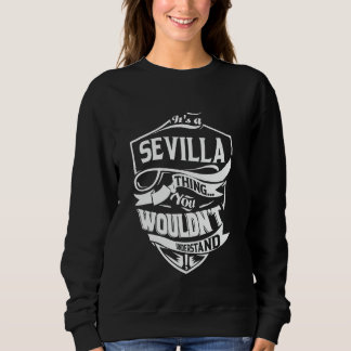 It's a SEVILLA thing you wouldn't understand Gift Trui