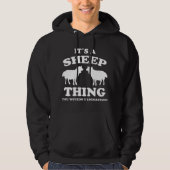 Its A Sheep Thing Design Sheeps Lamb Farmer Gift Hoodie (Voorkant)