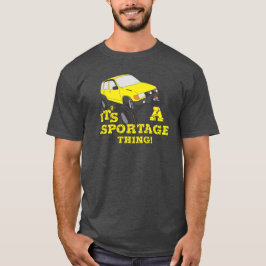 It's a sportage thing! t-shirt