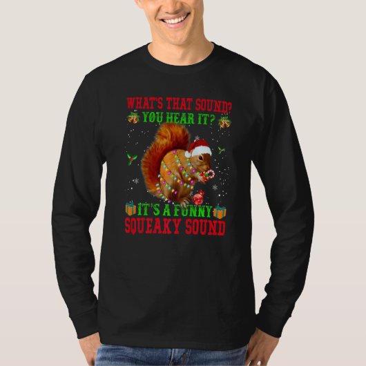It's A  Squeaky Sound  Christmas Squirrel  2 T-shirt (Voorkant)