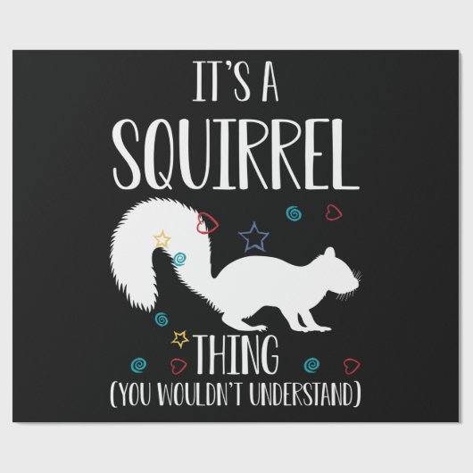 It's a Squirrel thing You Wouldn't Understand Cadeaupapier (Vlak)