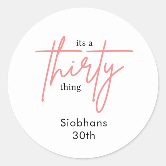 its a thirty thing 30th birthday elegant stylish ronde sticker (Voorkant)
