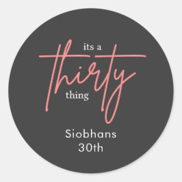 its a thirty thing 30th birthday elegant stylish ronde sticker