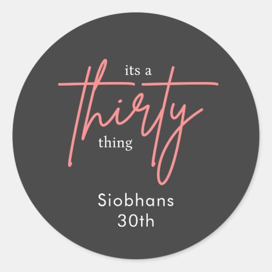 its a thirty thing 30th birthday elegant stylish ronde sticker (Voorkant)