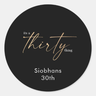 its a thirty thing 30th birthday elegant stylish ronde sticker