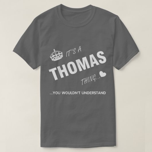 It's a Thomas thing you tThomas t Name T-shirt (Design voorkant)