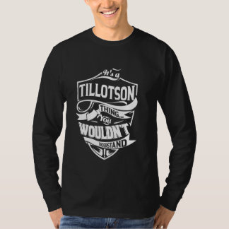 It's a TILLOTSON Thing T-shirt
