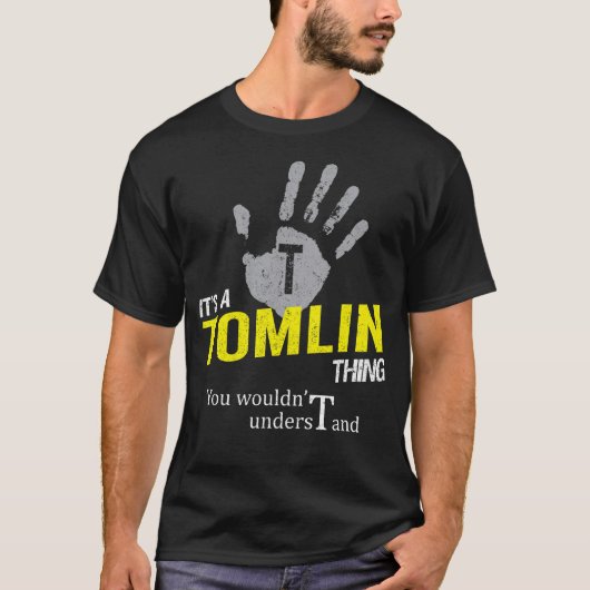 It's a TOMLIN Thing You Wouldn't Understand T-shirt (Voorkant)
